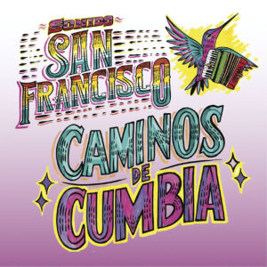 Sonido San Francisco fusiona cumbia y sintetizadores en “Caminos de Cumbia”