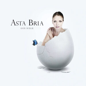 “Our Bible”: el himno soul-pop de Asta Bria que celebra la esperanza y la autenticidad