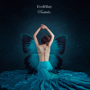 Una fusión cósmica de culturas en “Particles”, el nuevo single de Evelí Ray