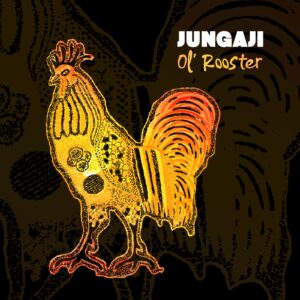 “Ol’ Rooster”: la nueva canción de Jungaji que honra la memoria y las raíces familiares