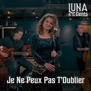 “Je Ne Peux Pas T’Oublier” de LUNA & The Gents: una balada nostálgica que conecta el ayer y el hoy