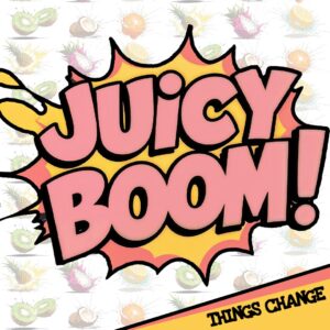 Una explosión de punk alternativo desde Alemania: la historia detrás de “Juicy Boom” de Things Change