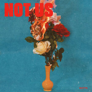 “NOT US” de Wotts: así suena el nuevo indie canadiense