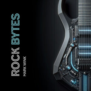 “Rock Bytes”: El nuevo álbum de Mark Wink que fusiona rock clásico con sonido digital