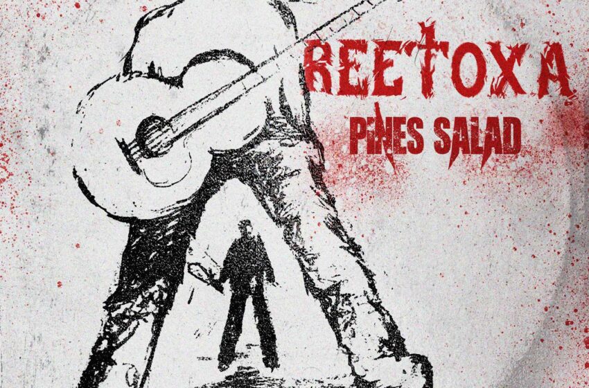  ReeToxA lanza “Pines Salad”: rock crudo, nostalgia noventera y emociones a flor de piel