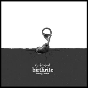 Ritual sonoro desde Canadá: The Dirty Beat lanza “Birthrite (Lancing the Boil)”