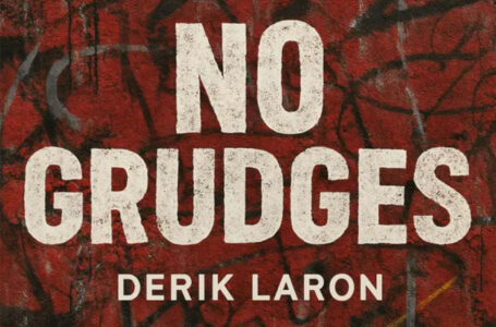 Entre el dolor y la fe: “No Grudges” de Derik LaRon
