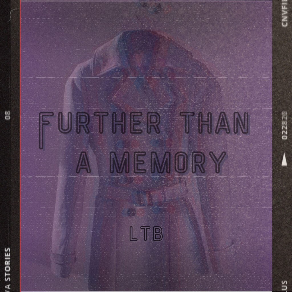 cover single art LTB Further Than A Memory