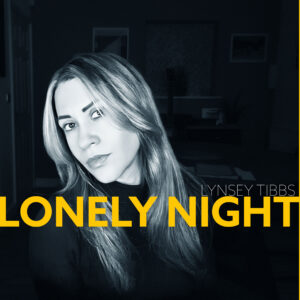 “Lonely Night”: la dulce espera hecha canción por Lynsey Tibbs