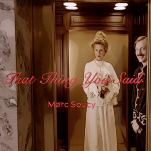 Descubre “That Thing You Said”: La nueva joya instrumental de Marc Soucy