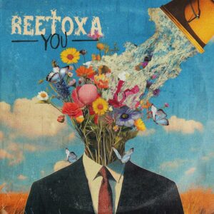 ReeToxA transforma el dolor en arte con su nuevo single “You”