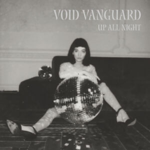 Void Vanguard desata su poder con “Up All Night”, una explosión de metal canadiense