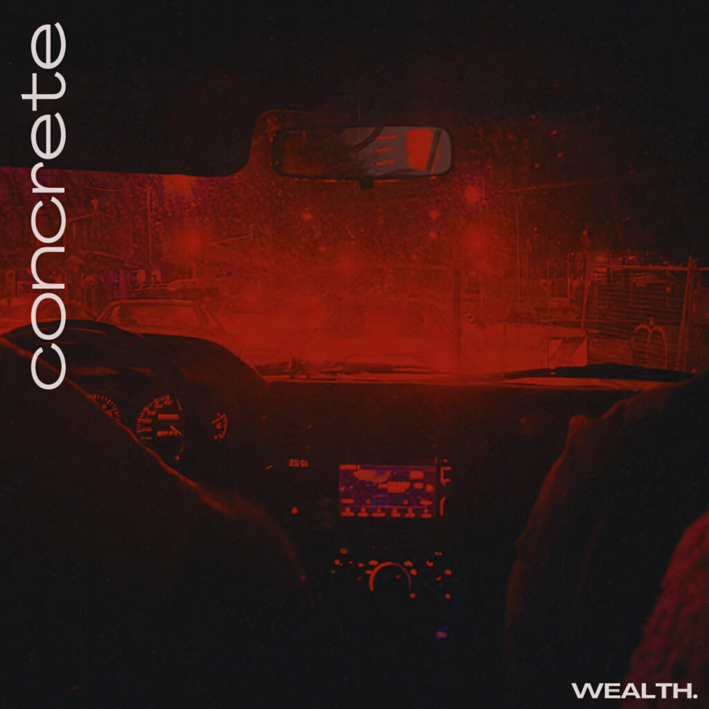 cover single art WEALTH Concrete slowed reverb