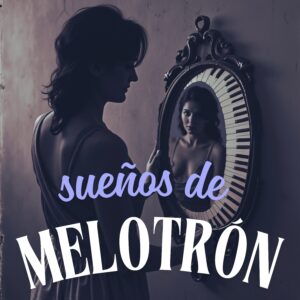 “Sueños de Melotrón” de Eduardo Bravo: Una joya nostálgica del pop chileno