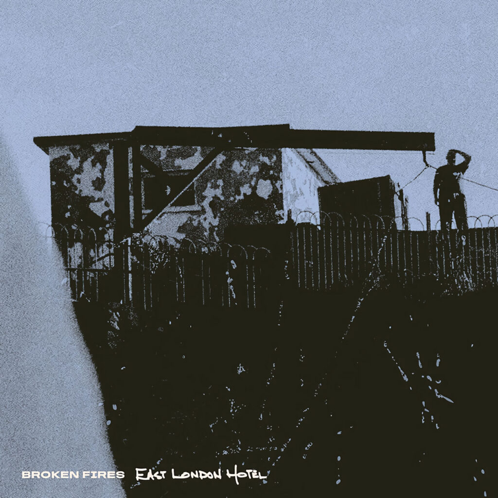 cover single art Broken Fires East London Hotel