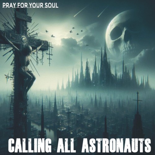 cover single art Calling All Astronauts Pray For Your Soul