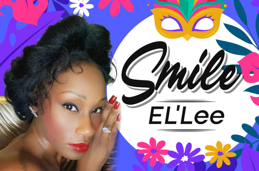  La nueva canción de EL’Lee, “Smile”, es un himno de esperanza y ritmo tropical