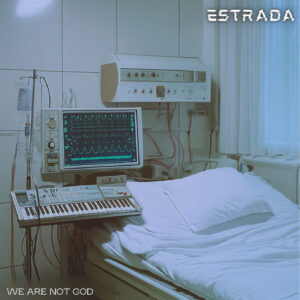 Estrada Music Project conmueve con “We Are Not God” y su potente mensaje
