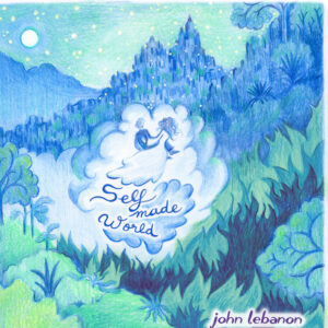 “Self Made World de John Lebanon: Un himno emocional sobre salud mental, amor y resiliencia