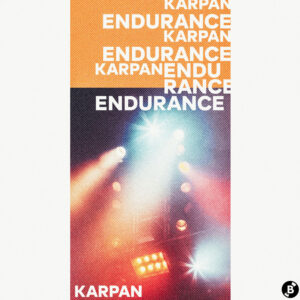 “Endurance” de Karpan: Un track de fe, ritmo y liberación emocional