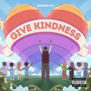 “Give Kindness”: el nuevo sencillo de Kindness Inc. que transforma con soul y mensaje