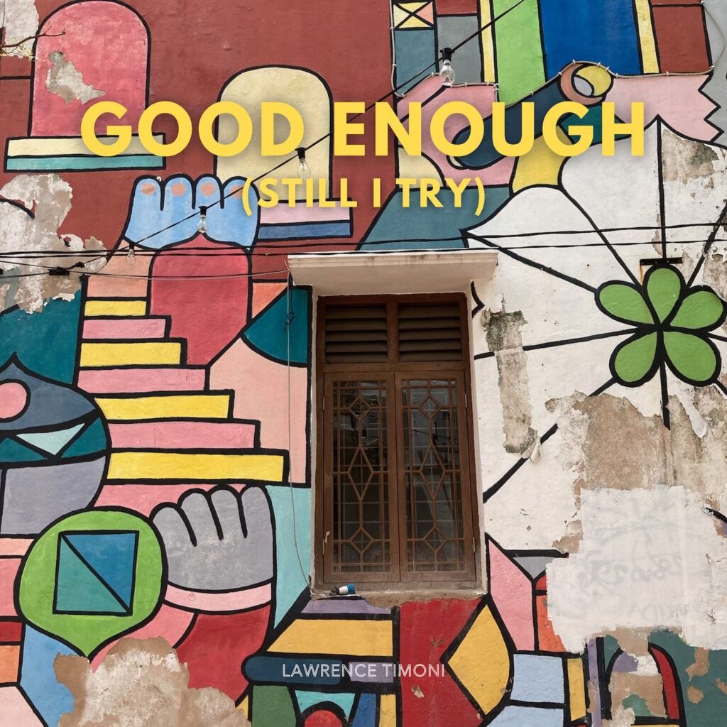 cover single art Lawrence Timoni Good Enough (Still I Try)