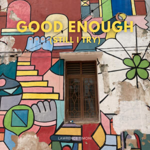 Lawrence Timoni y su nuevo indie rock “Good Enough (Still I Try)” desde Alemania