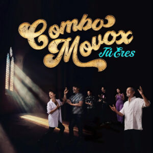 “Tú Eres”, el EP que consolida la propuesta sonora de Combo Movox desde México