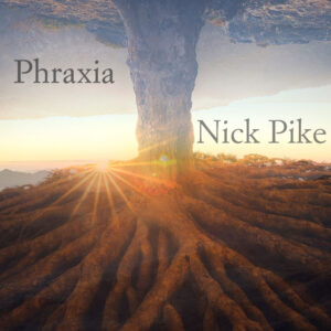 “Phraxia” de Nick Pike: Instrumental, relajante y moderno