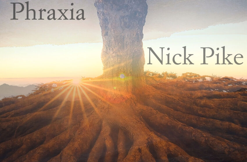  “Phraxia” de Nick Pike: Instrumental, relajante y moderno
