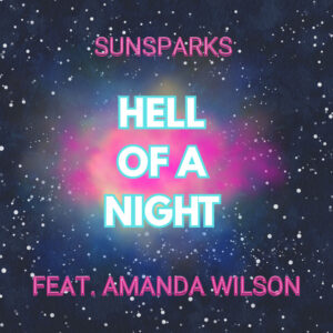 Sunsparks y Amanda Wilson encienden la pista con “Hell of a Night”