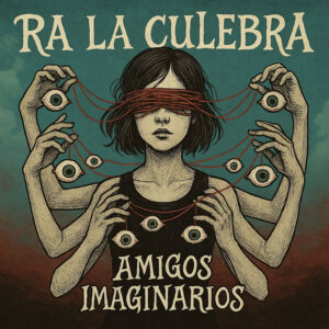 “Amigos Imaginarios” de Ra La Culebra: Fusión de cumbia y rock con mensaje social desde Colombia