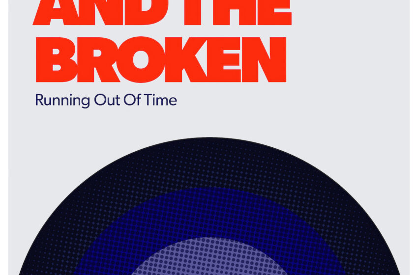  And The Broken regresa con el íntimo single “Running Out Of Time”
