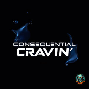 Consequential debuta en WoodysWorldRecords con “Cravin’”