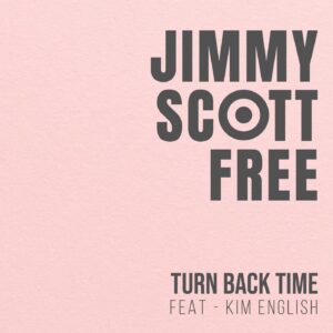 Jimmy Scott Free regresa con el poderoso single “Turn Back Time”