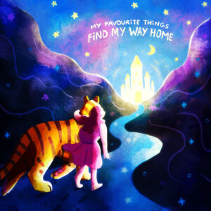“Find My Way Home” de My Favourite Things: indie pop con alma y libertad