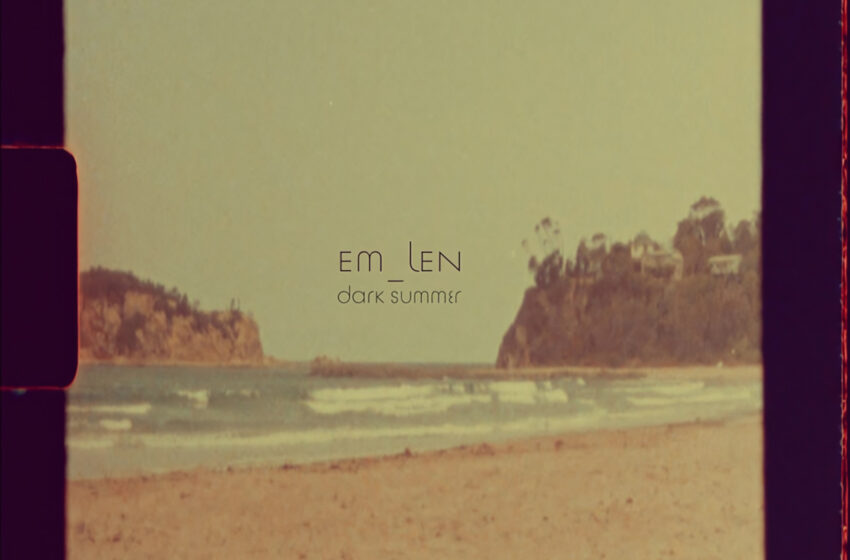  EM_LEN lanza “Dark Summer”, un EP de dark-synthpop íntimo