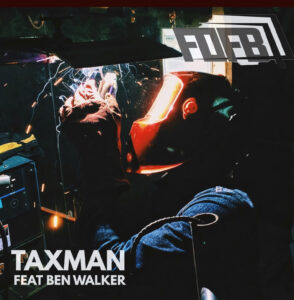FOFB y Ben Walker lanzan “Taxman”, un himno obrero