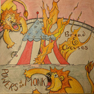 Powers of the Monk impacta con “Bread & Circuses”