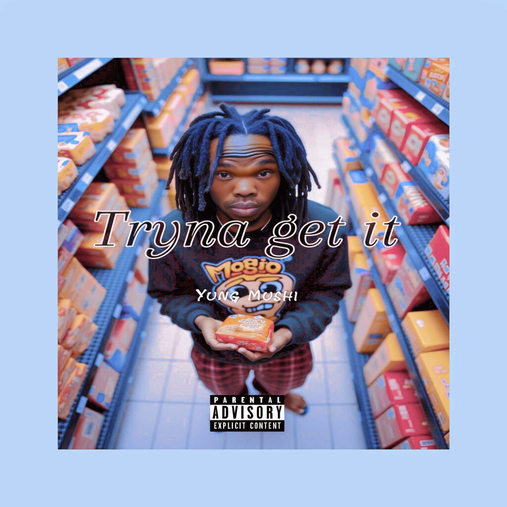 cover single art Yung Mushi Tryna get it