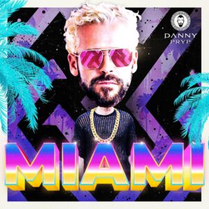 Danny Pryp enciende la fiesta con su nuevo single “Miami”