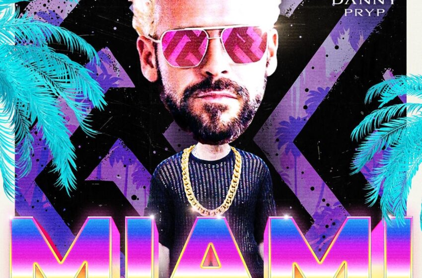  Danny Pryp enciende la fiesta con su nuevo single “Miami”
