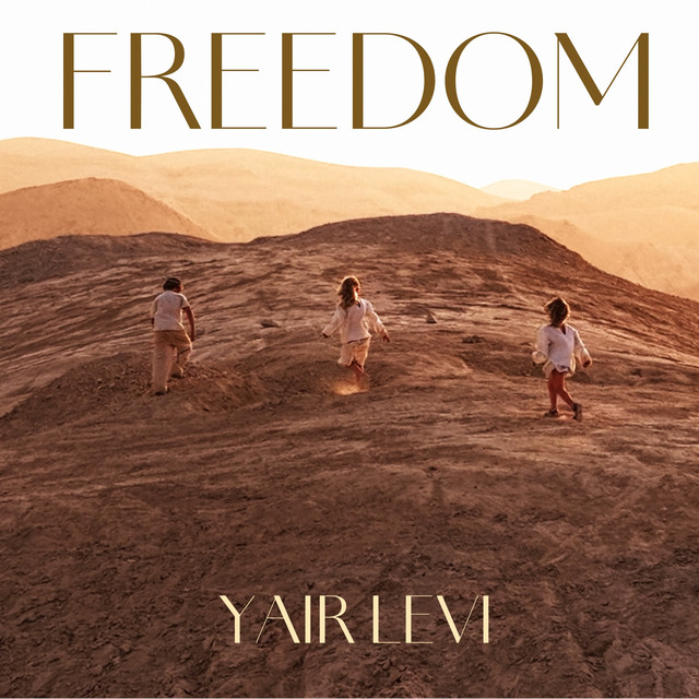 Cover Single Art Yair Levi יאי לוי Yair Levi Freedom