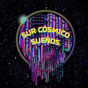 Sur Cósmico, producción y flujo en “Sueños”