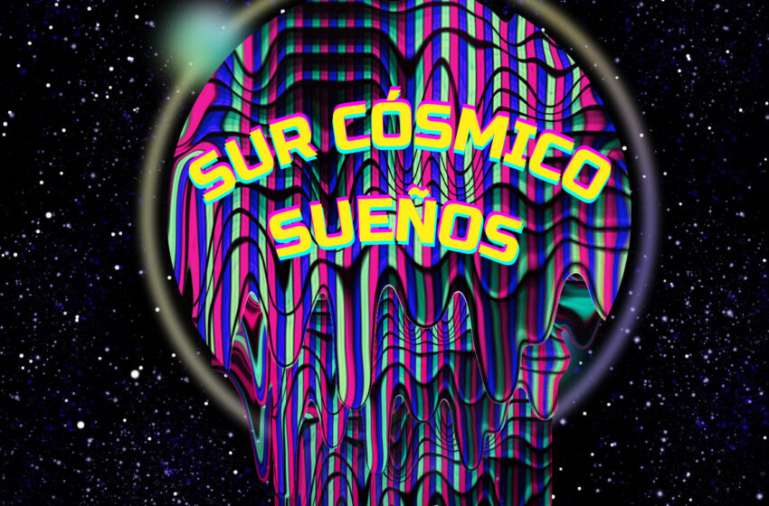  Sur Cósmico, producción y flujo en “Sueños”