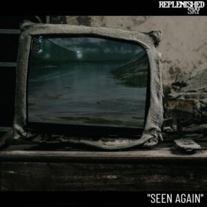 “Seen Again” de Replenished Sky: duelo y belleza en la música electrónica
