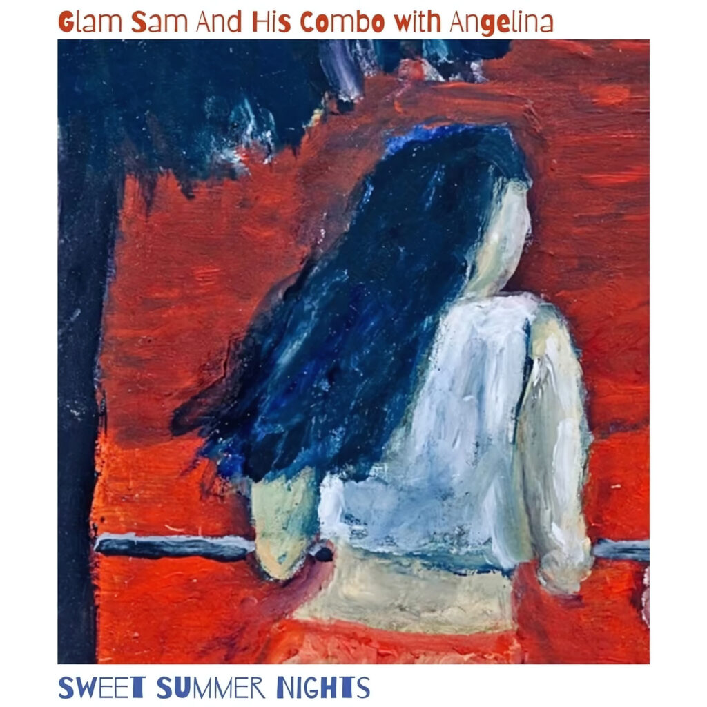 Glam Sam And His Combo Sweet Summer Nights Feat Angelina