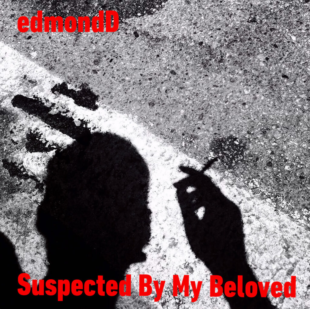 cover single art EdmondD suspected by my beloved