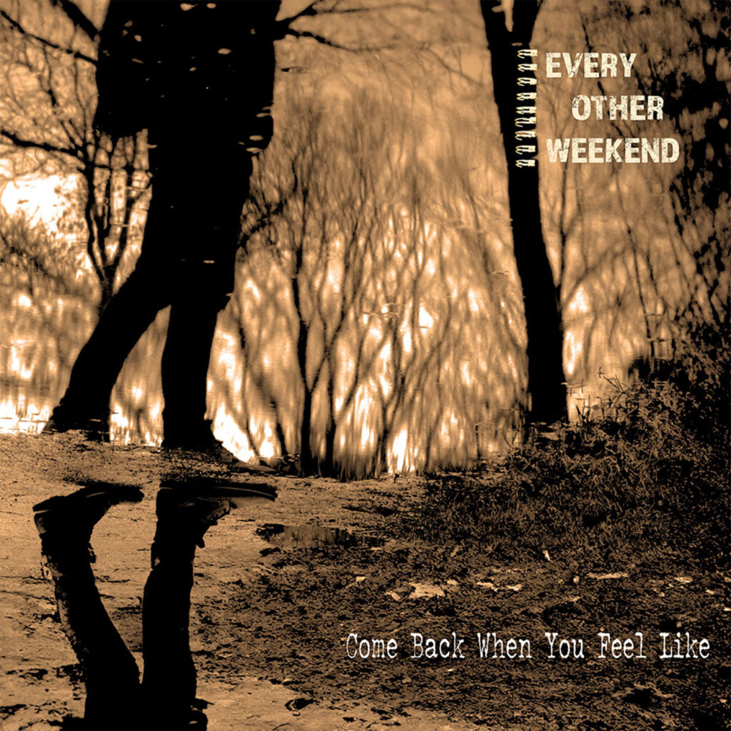 cover single art Every Other Weekend Come Back When You Feel Like