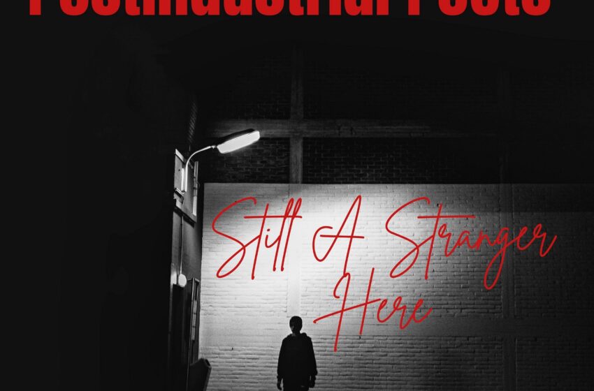  Postindustrial Poets: “Still A Stranger Here”, Blues y Desarraigo
